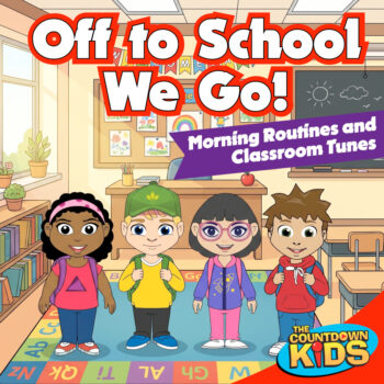 Off to School We Go! - The Countdown Kids Off to School We Go! - The Countdown Kids