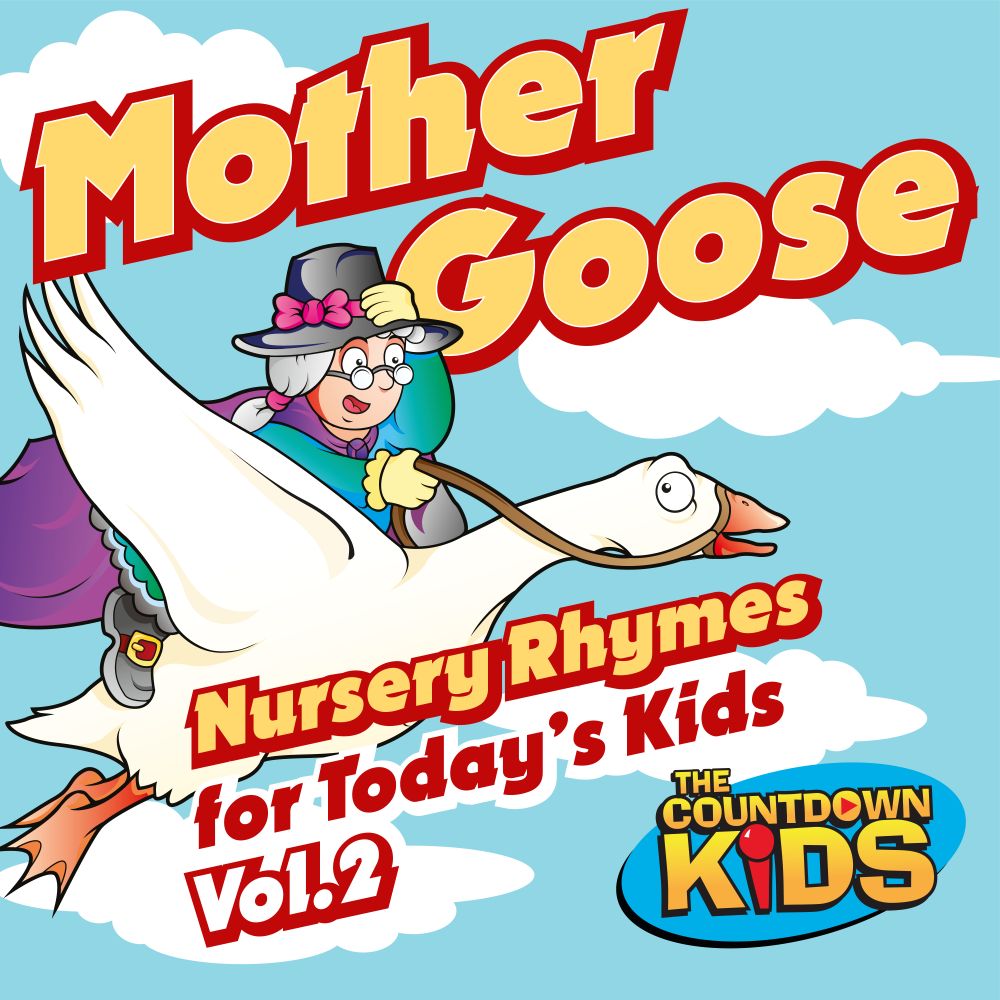 Mother Goose - Nursery Rhymes for Today's Kids - Vol. 2 - The Countdown Kids