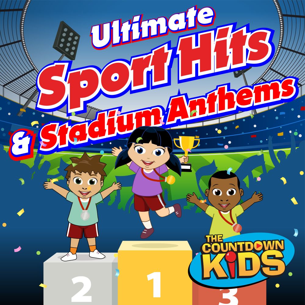 Ultimate Sport Hits & Stadium Anthems - The Countdown Kids